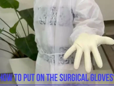 How to Put on the Surgical Gloves